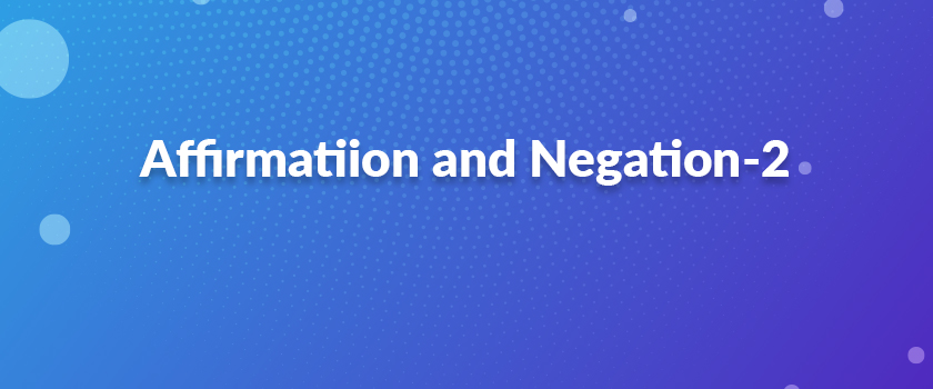 Affirmation and Negation-2