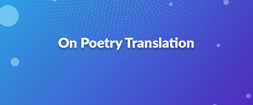On Poetry Translation