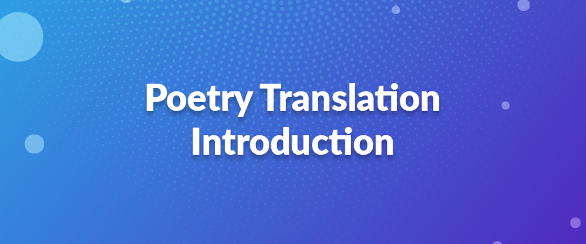 Poetry Translation Introduction