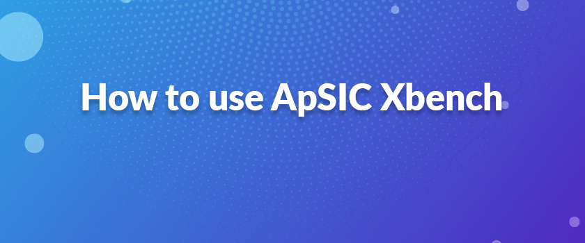 How to use ApSIC Xbench
