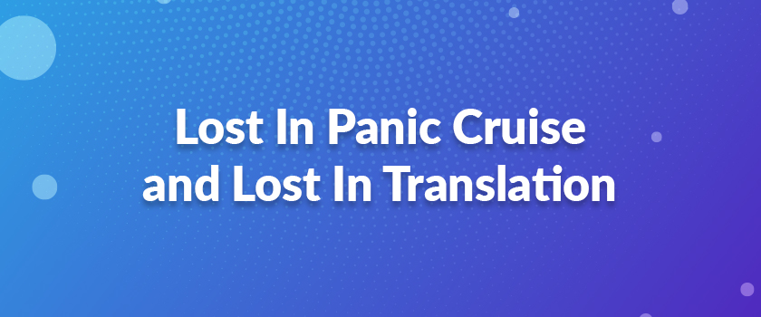 Lost In Panic Cruise and Lost In Translation