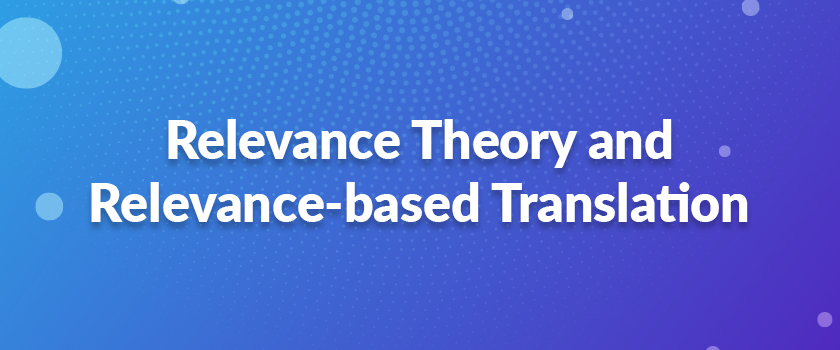 Relevance Theory and Relevance-based Translation