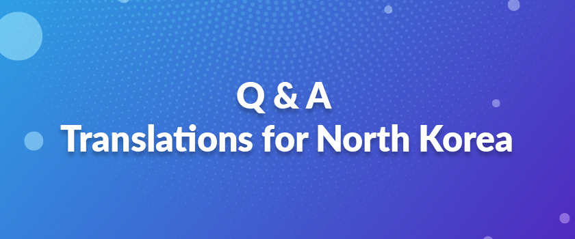 Q & A – Translations for North Korea
