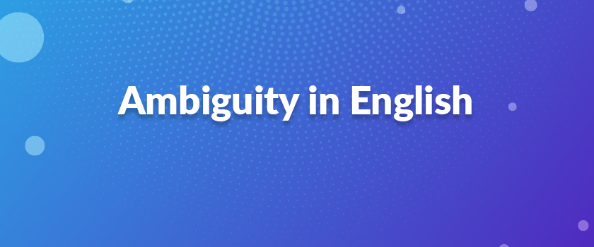 Ambiguity in English