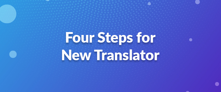 Four Steps for New Translator