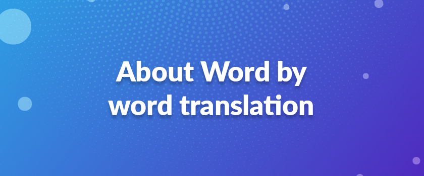 About Word by word translation