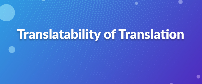 Translatability of Translation