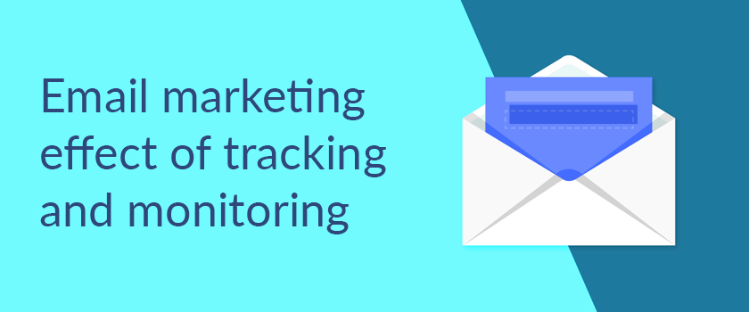 Email marketing effect of tracking and monitoring