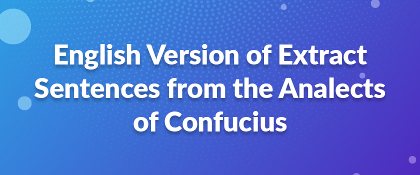 English Version of Extract Sentences from the Analects of Confucius