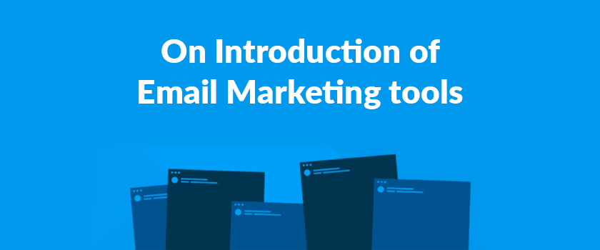 On Introduction of Email Marketing tools