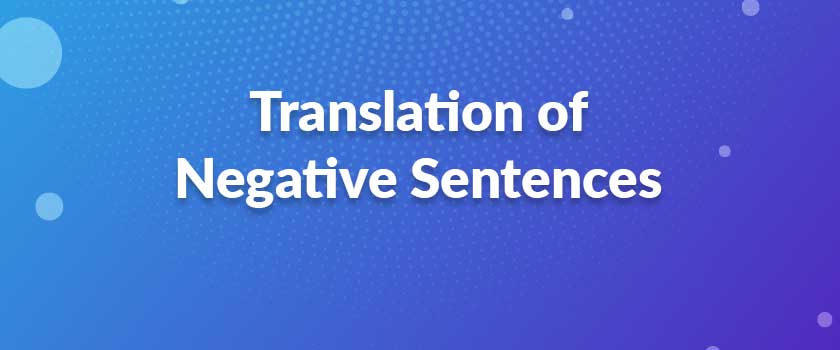 Translation of Negative Sentences