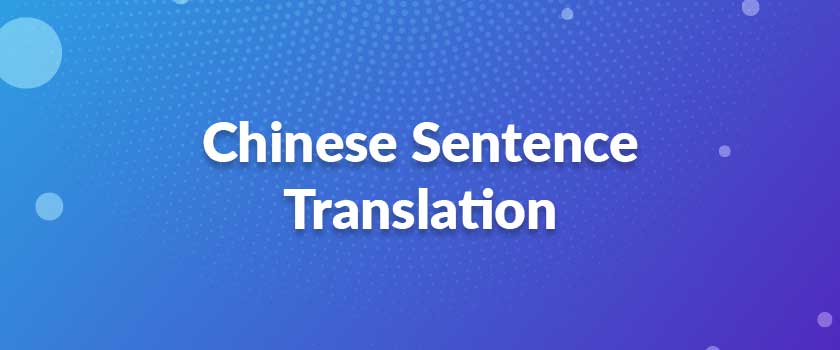 Chinese Sentence Translation