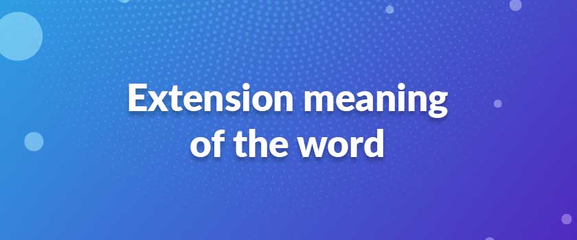 Extension meaning of the word