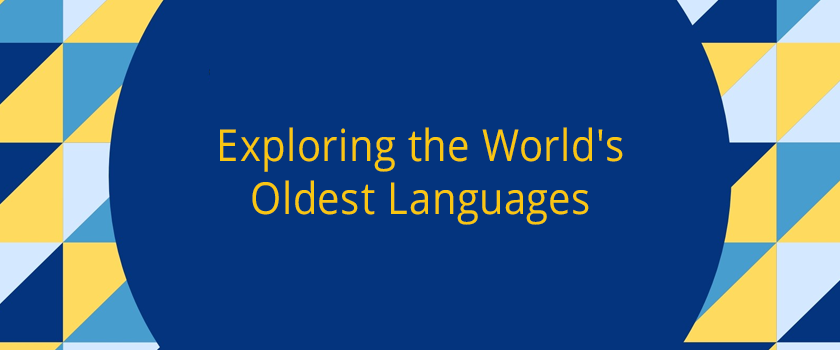 Exploring the World’s Oldest Languages