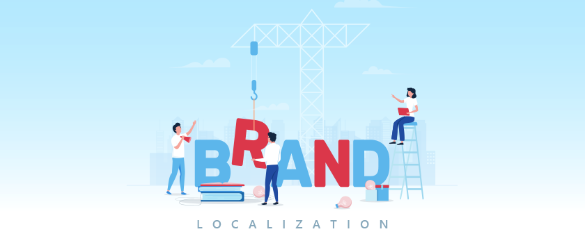 A Step by Step Guide for Brand Localization