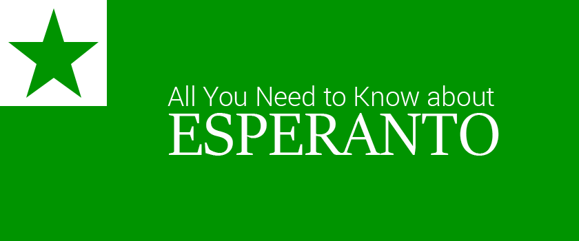 All You Need to Know about Esperanto