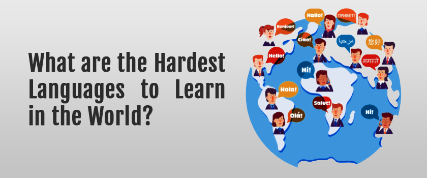 What are the Hardest Languages to Learn in the World?
