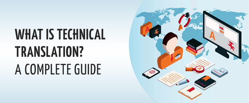What is Technical Translation? A Complete Guide