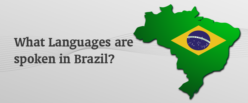 What Languages are Spoken in Brazil?