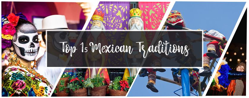 Top 15 Mexican Traditions