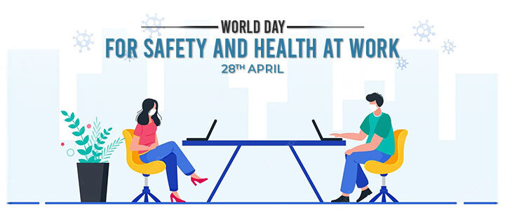 World Day for Safety and Health at Work 28 April 2022